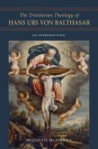 The Trinitarian Theology of Hans Urs von Balthasar (eBook, ePUB) The Trinitarian Theology of Hans Urs von Balthasar (eBook, ePUB)