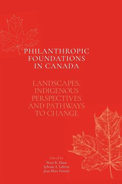 Philanthropic Foundations in Canada - Elson, Peter R; Lefèvre, Sylvain A; Fontan, Jean-Marc