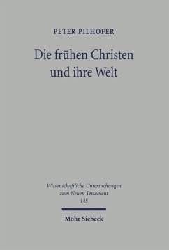 Die frühen Christen und ihre Welt (eBook, PDF) - Pilhofer, Peter
