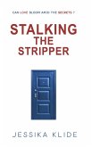 Stalking the Stripper (Hardcore, #1) (eBook, ePUB) Stalking the Stripper (Hardcore, #1) (eBook, ePUB)