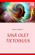 Sinä olet tietoisuus (eBook, ePUB) - Bild 1