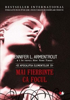 Mai Fierbinte Ca Focul (eBook, ePUB) - Armentrout, Jennifer L.