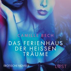 Das Ferienhaus der heißen Träume: Erotische Novelle (MP3-Download) - Bech, Camille