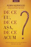 De Ce Eu, De Ce a¿a, De Ce Acum? (eBook, ePUB)