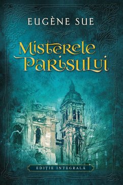 Misterele Parisului (eBook, ePUB) - Sue, Eugène