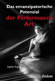 Das emanzipatorische Potenzial der Performance Art (eBook, ePUB)