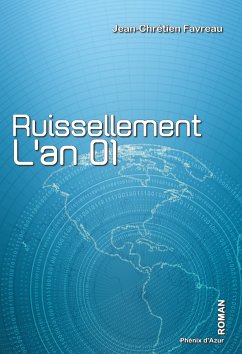 Ruissellement, l'an 01 (eBook, ePUB) - Favreau, Jean-Chrétien