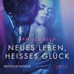 Neues Leben, heißes Glück: Erotische Novelle (MP3-Download)