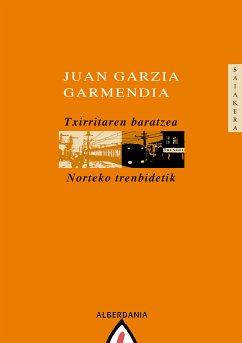 Txirritaren baratzea Norteko trenbidetik (eBook, ePUB) - Garzia Garmendia, Juan