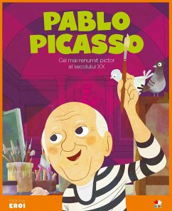Micii eroi - Pablo Picasso (fixed-layout eBook, ePUB) - López, Alonso Javier; House, Wuji