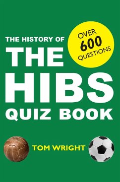 The History of Hibs Quiz Book (eBook, ePUB) - Wright, Tom