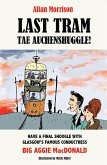 Last Tram tae Auchenshuggle! (eBook, ePUB)