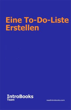 Eine To-Do-Liste erstellen (eBook, ePUB) - Team, IntroBooks