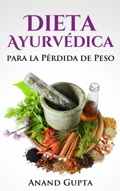 Dieta Ayurvédica para la Pérdida de Peso (eBook, ePUB)