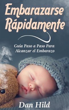 Embarazarse Rápidamente (eBook, ePUB)