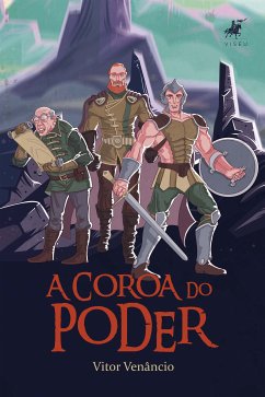 A coroa do poder (eBook, ePUB) - Venâncio, Vitor