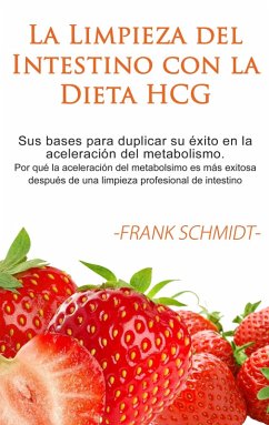 La Limpieza del Intestino con la Dieta HCG (eBook, ePUB)