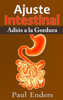 Ajuste Intestinal - Adiós a la Gordura (eBook, ePUB) - Enders, Paul