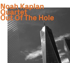Out Of The Hole - Noah Kaplan Quartet