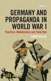 Germany and Propaganda in World War I (eBook, PDF)