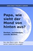 Papa, wie sieht der Mond von hinten aus? (eBook, ePUB) Papa, wie sieht der Mond von hinten aus? (eBook, ePUB)