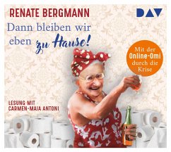 Dann bleiben wir eben zu Hause! / Online-Omi Bd.13 (2 Audio-CDs) - Bergmann, Renate