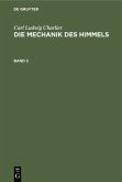 Carl Ludwig Charlier: Die Mechanik des Himmels. Band 2