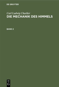 Carl Ludwig Charlier: Die Mechanik des Himmels. Band 2 - Charlier, Carl Ludwig