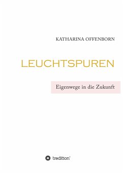 Leuchtspuren - Offenborn, Katharina