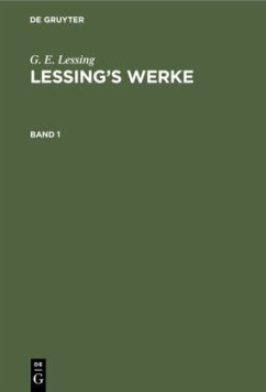 G. E. Lessing: Lessing¿s Werke. Band 1