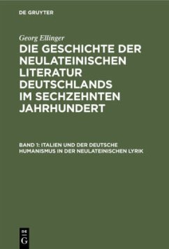 Italien und der deutsche Humanismus in der neulateinischen Lyrik - Ellinger, Georg