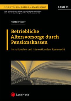 Betriebliche Altersvorsorge durch Pensionskassen - Hörtenhuber, Benedikt