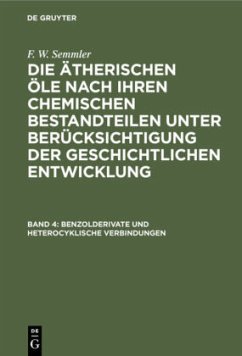 Benzolderivate und heterocyklische Verbindungen - Semmler, F. W.