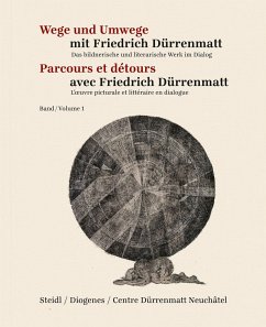 Wege und Umwege mit Friedrich Dürrenmatt Band 1 - Dürrenmatt, Friedrich