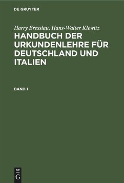 Harry Bresslau; Hans-Walter Klewitz: Handbuch der Urkundenlehre für Deutschland und Italien. Band 1