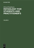 Edward Kaufmann: Pathology for Students and Practitioner¿s. Volume 2