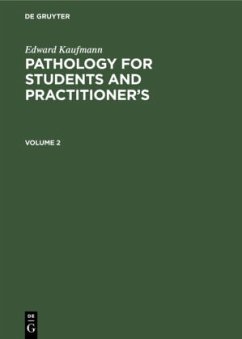 Edward Kaufmann: Pathology for Students and Practitioner¿s. Volume 2 - Kaufmann, Edward