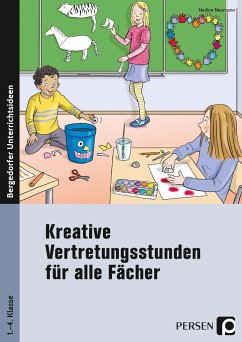 Kreative Vertretungsstunden für alle Fächer - Neumann, Nadine