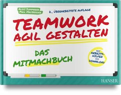 Teamwork agil gestalten - Das Mitmachbuch - Summerer, Alois;Maisberger, Paul