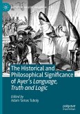 The Historical and Philosophical Significance of Ayer¿s Language, Truth and Logic