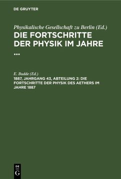 Cover Die Fortschritte der Physik des Aethers im Jahre 1887