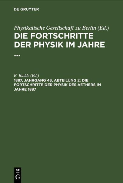 Die Fortschritte der Physik des Aethers im Jahre 1887