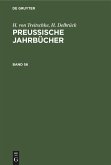 H. von Treitschke; H. Delbrück: Preußische Jahrbücher. Band 56