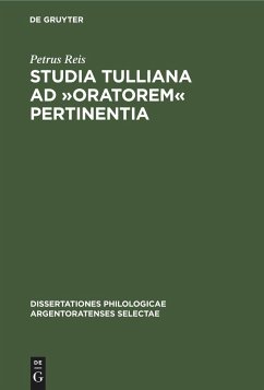 Studia Tulliana ad »Oratorem« pertinentia - Reis, Petrus