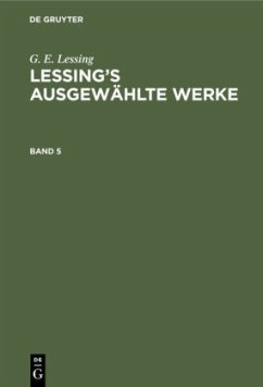 G. E. Lessing: Lessing¿s ausgewählte Werke. Band 5 - Lessing, G. E.