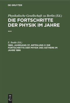 Die Fortschritte der Physik des Aethers im Jahre 1886