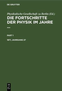 Die Fortschritte der Physik im Jahre .... 1871, Jahrgang 27