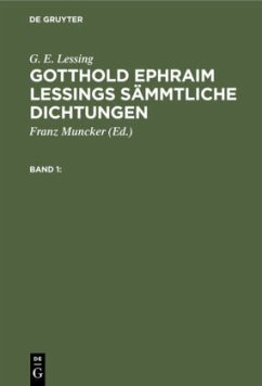 G. E. Lessing: Gotthold Ephraim Lessings Sämmtliche Dichtungen. Band 1 - Lessing, G. E.