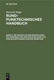 Die physikalischen Grundlagen, die Konstruktion und die Schaltung von Spezialempfängern für den Rundfunk