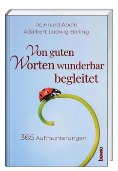 Von guten Worten wunderbar begleitet - Abeln, Reinhard;Balling, Adalbert Ludwig